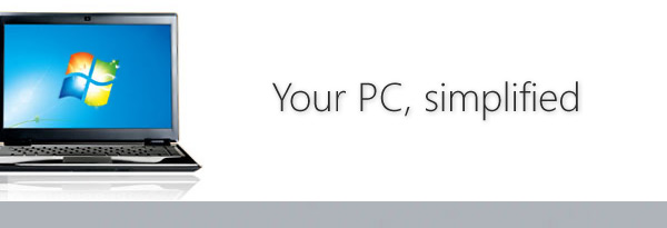 Windows 7 - Your PC, simplified